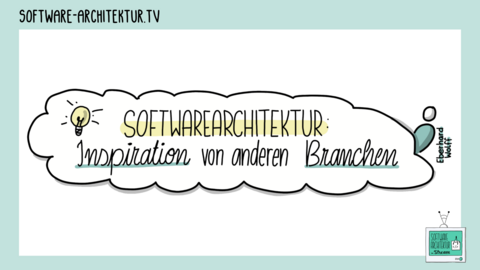 Folge 187 - Software-Architektur - Inspiration von anderen Branchen