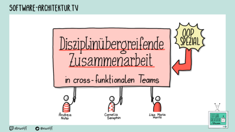 Folge 170 - Disziplinübergreifende Zusammenarbeit in cross-funktionalen Teams Andrea Nutsi & Cornelia Seraphin - OOP Special