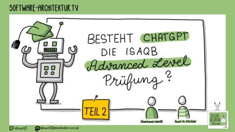 Folge 197 - Besteht ChatGPT die iSAQB-Advanced-Level-Prüfung? 2/2 mit Ralf D. Müller