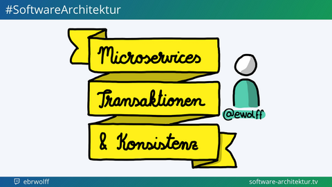 Folge 25 - Microservices, Transaktionen & Konsistenz